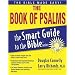The Book of Psalms (The Smart Guide to the Bible Series)
