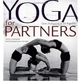 Yoga for Partners: Over 75 Postures to Do Together