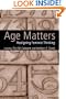 Age Matters: Re-Aligning Feminist Thinking