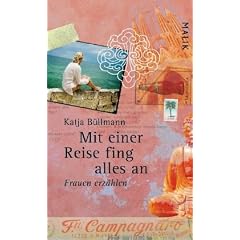 Mit einer Reise fing alles an: Frauen erz�hlen