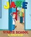 Jake Starts School (Hardcover)