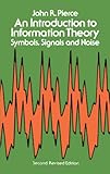 An Introduction to Information Theory: Symbols, Signals and Noise (Dover Books on Mathematics)