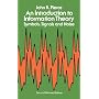 An Introduction to Information Theory: Symbols, Si&hellip by John R. Pierce