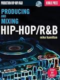 Producing and Mixing Hip-Hop/R&B [With DVD] (Book & DVD)