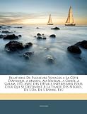 Relations De Plusieurs Voyages a La Côte D'afrique, a Maroc, Au Sénégal, a Gorée, a Galam, Etc: Avec Des Détails Intéressans Pour Ceux Qui Se Destinent ... De L'or, De L'ivoire, Etc (French Edition)