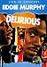 Delirious - Movie Poster / Print -- Custom Framing Available