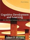 Cognitive Development and Learning in Instructional Contexts (3rd Edition)