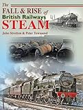 The fall & rise of British Railways steam