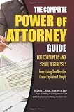 The Complete Power of Attorney Guide for Consumers and Small Businesses: Everything You Need to Know Explained Simply (Personal Finance)