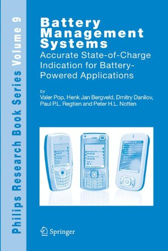 Battery Management Systems: Accurate State-of-Charge Indication for Battery-Powered Applications (Philips Research Book Series)