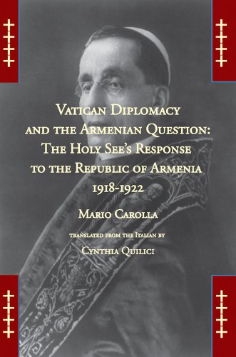 Textbook - Vatican Diplomacy and the Armenian Question: The Holy See's Response to the Republic of Armenia 1918-1922