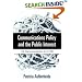Communications Policy and the Public Interest: The Telecommunications Act of 1996