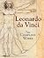Leonardo Da Vinci, the Complete Works