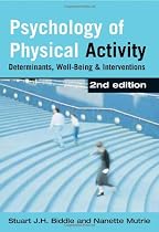 Psychology of Physical Activity: Determinants, Well-Being and Interventions