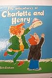 The adventures of Charlotte and Henry