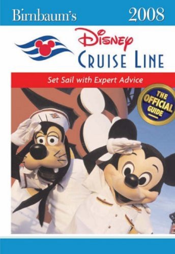 City Travel Guides Discounted  Books : BIRNBAUM'S DISNEY CRUISE LINE 2008 (Birnbaum's Disney Cruise Line)
