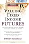 Valuing Fixed Income Futures (McGraw-Hill Library of Investment and Finance)