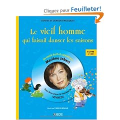 Le vieil homme qui faisait danser les saisons : Pour faire aimer la musique de Vivaldi (1CD audio)