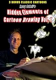 Larry Scholl's Hidden Elements of Cartoon Drawing Vol. 1