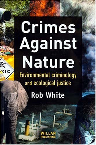 Childrens Toyshop  Books : Crimes Against Nature: Environmental Criminology and Ecological Justice