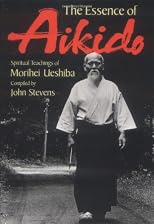 The Essence of Aikido: Spiritual Teachings of Morihei Ueshiba
