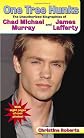 One Tree Hunks: The Unauthorized Biographies of Chad Michael Murray and James Lafferty
