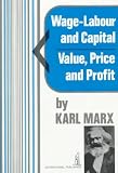 Wage-Labour and Capital and Value, Price, and Profit