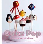 Cake Pop la sucette au go�t g�teau !