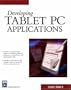 Developing Tablet PC Applications (Charles River Media Programming)