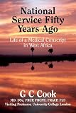 National Service fifty years ago : life of a medical conscript in West Africa
