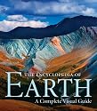 The Encyclopedia of Earth: A Complete Visual Guide