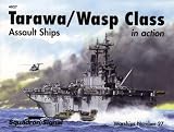 Tarawa / Wasp Class Assault Ships in action - Warships No. 27