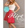 Flirt Skirts: Learn How to Sew, Customize, and Sty&hellip by Seryn Potter