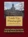 A Walking Tour of Pittsburgh-Oakland, Pennsylvania (Look Up, America!)