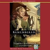 Remembered | [Tamera Alexander]