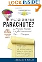 What Color is Your Parachute? 2011: A Practical Manual for Job-Hunters and Career-Changers