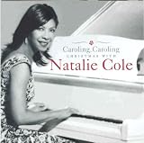 Caroling, Caroling - Christmas with Natalie Cole