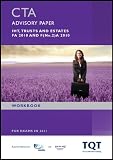 CTA advisory paper, for exams in 2011. IHT, trusts and estates, FA 2010 & F(No.2)A 2010