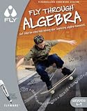 FLY Through™ Algebra