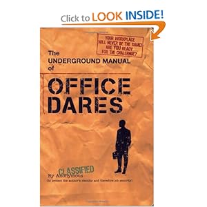 The Underground Manual for Office Dares (Humour)