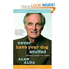 Never Have Your Dog Stuffed: And Other Things I've Learned