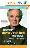 Never Have Your Dog Stuffed: And Other Things I've Learned