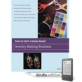 How to Start a Home-Based Jewelry Making Business: *Turn your passion into profit *Develop a smart business plan *Set market-appropriate prices *Profit ... retail shops *Make money on the Internet