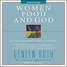 Women, Food and God: An Unexpected Path to Almost Everything