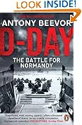 D-Day: D-Day and the Battle for Normandy