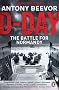 D-Day: D-Day and the Battle for Normandy