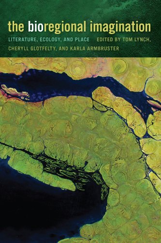 The Bioregional Imagination: Literature, Ecology, and Place