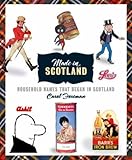 'Made in Scotland' : household names that began in Scotland