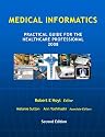 Medical Informatics: Practical Guide for the Healthcare Professional 2008