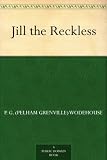 Jill the Reckless
